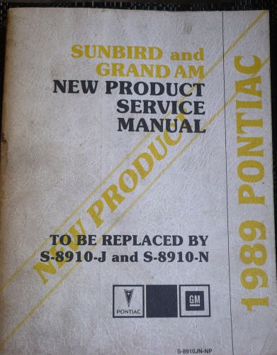 1989 pontiac sunbird &amp;grand am service shop repair manual  oem s-8910jn-np