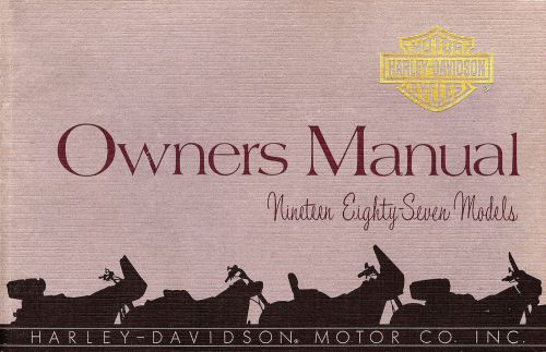 1987 harley-davidson all models owners manual-fxr-sportster-fxlr-fxrt-flst-flhtc