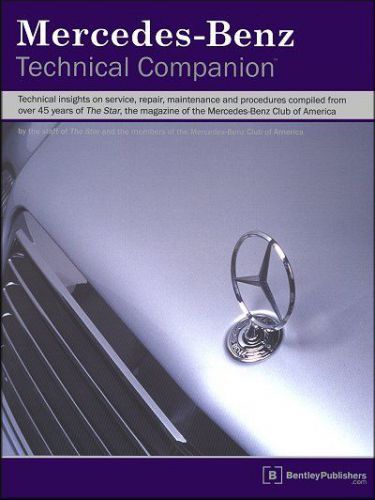 Mercedes-benz technical companion: insights on service, repair, maintenance and