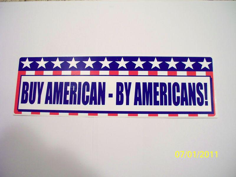 U.s.a. "buy american" in red,white & blue bumper sticker! for all u.s. bumpers! 