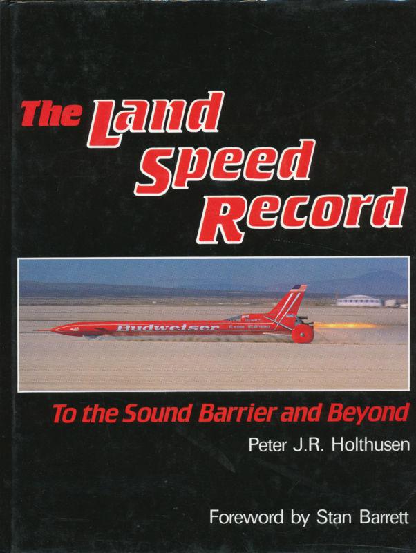 The land speed record - to the sound barrier and beyond