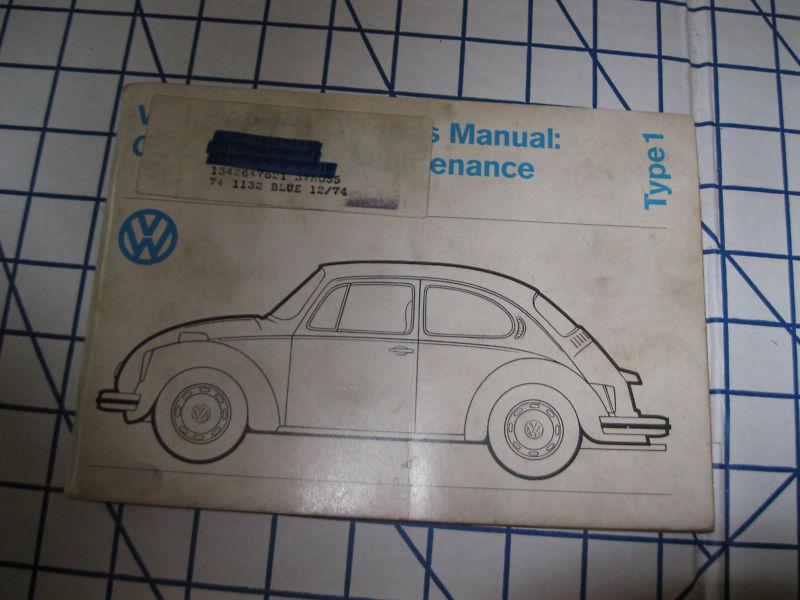 Volkswagen owner's manual:  operation and maintenance 1974 models type 1