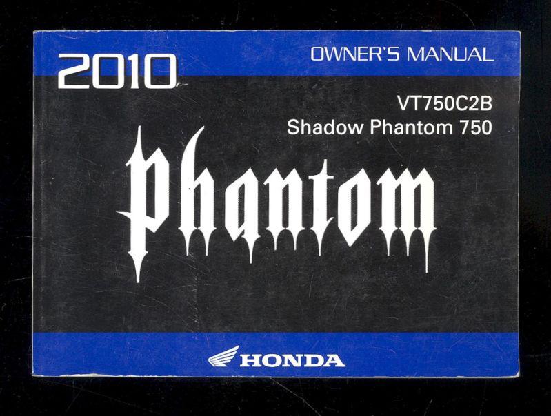 2010 honda vt750c2b / shadow phantom 750 / phantom owner`s manual 