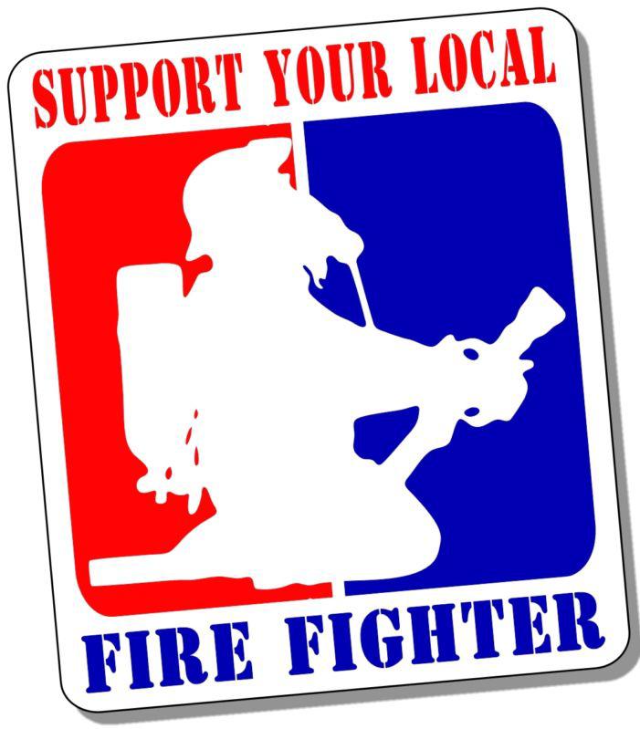 'support your local fire fighter" sticker for windows/cars/trucks/motorcycles 