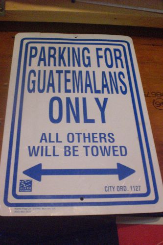 Parking for guatemalans only sign