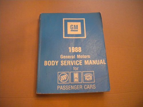 1988 gm body service manual - cadillac, buick, oldsmobile