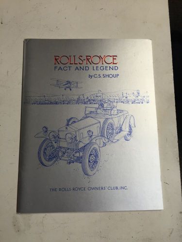 Rolls-royce &#034;fact and legend&#034; booklet by c s shoup through the rroc