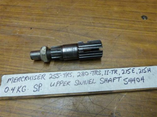 Mercruiser 255-trs 280-trs ii-tr 215e 215h upper swivel steering shaft  54404