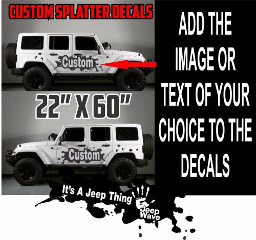 Custom made splatter splat side body decal kit to fit jeep wrangler &amp; others