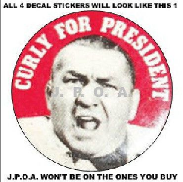 3-stooges  *curly* = &#034;curly for president&#034;  4 round multi-colored decal stickers
