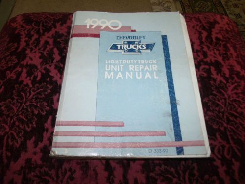 1990 chevy chevrolet light duty truck unit repair manual dealer factory gm