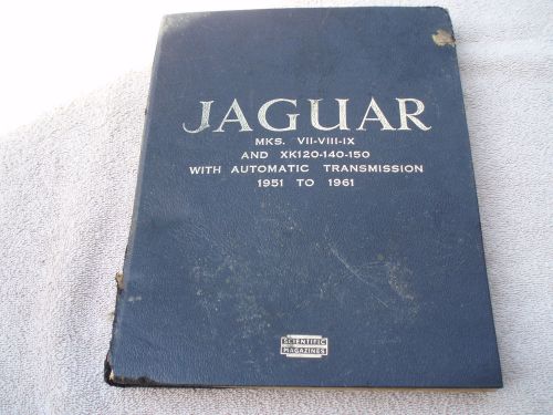 Jaguar service manual xk120,140,150,mk&#039;s.