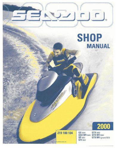 Sea-doo service manual 2000 gs 5644 / gsx rfi 5645 / xp 5651 / gti 5647