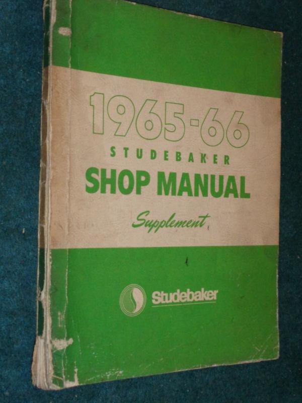 1965-1966 studebaker shop manual / original supplement to the 1964 book