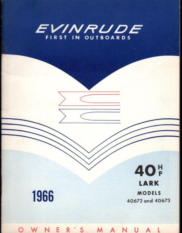 1966 evinrude outboard 40 hp lark models 40672 & 40673 operators manual  (914)