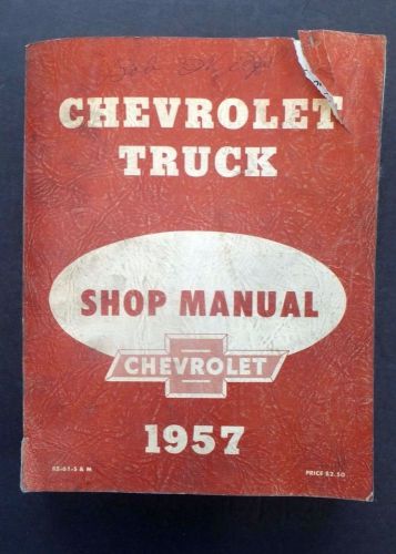 Orig vintage chevrolet 1957 chevy gm truck mechanic shop service repair manual