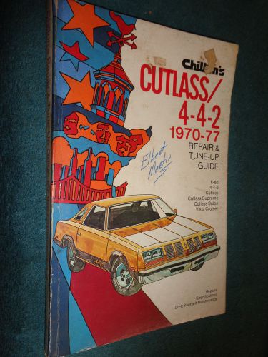 1970-1977 oldsmobile 442 / cutlass shop manual / chilton&#039;s book 71 72 73 74 75+