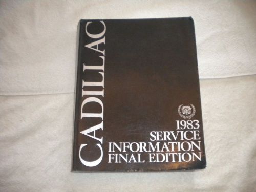 1983 cadillac service information manual final edition - why pay more