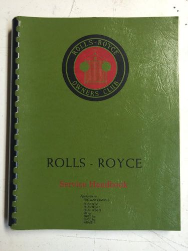 Rolls-royce phantom 20 hp 20/25 25/30 wraith  service handbook rroc re-print