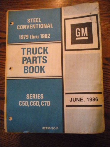 1979-1982 steel conventional truck parts manual c5d,c6d,c7d