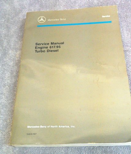 Mercedes benz 617.95 turbo diesel service manual_1978-85_300sd/300td/300d/300cd