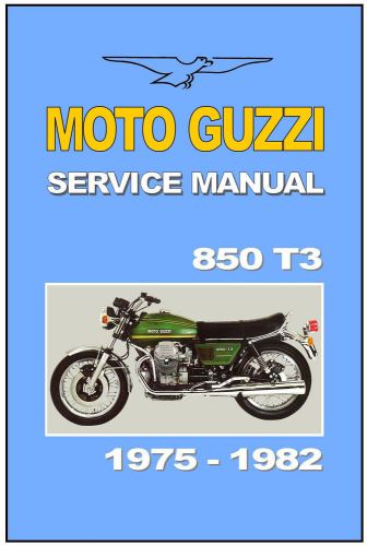 Moto guzzi workshop manual 850t3 850 t3 1975 1976 1977 1978 1979 1980 1981 1982