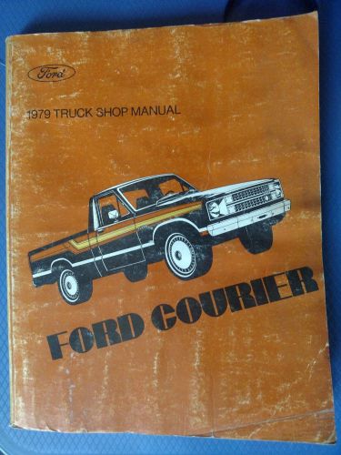 Ford - 1979 courier truck shop manual