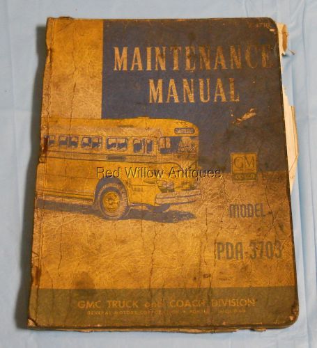 1947 gmc model pda-3703 coach/bus maintenance manual