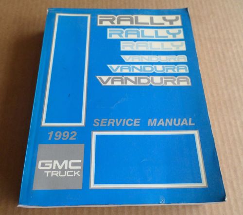 Gmc truck 1992 rally/vandura van  service oem 1 manual, 1992 gmc van, x-9257