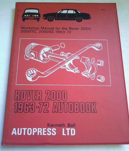 Workshop manual for rover 2000, 2000tc, 2000sc 1963-72 autobook