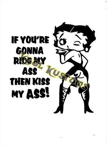 Vinyl decal sticker betty boop if your gonna ride my my a** ...car truck window