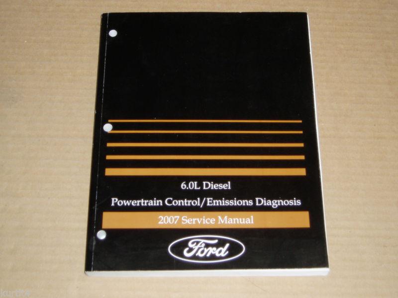 2007 ford 6.0l diesel f250 f350 f450 powertrain diagnostic shop service manual