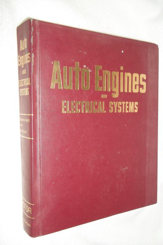 Motor auto engines and electrical systems by blanchard and ritchen 1973