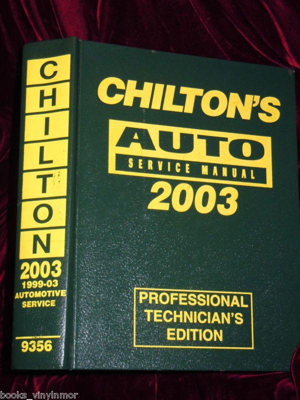 Chilton's 2003 auto service manual hc prof tech ed