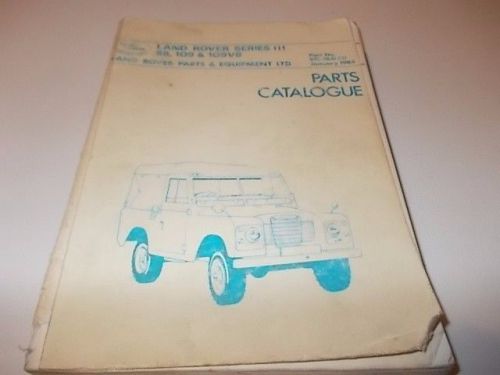 Land rover series iii 88, 109 109v8 original parts catalogue #rtc9841cd jan 1984