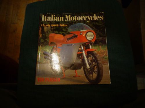 Itailian motorcycle classic sport bikes by tim parker  rare book ducati laverda