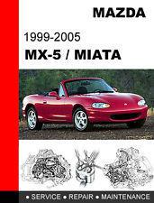 Mazda miata mx5 factory service repair manual //shop manual 99 00 01 02 03 04 05