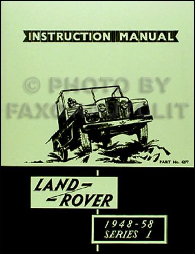 1948-1958 land rover series i owners manual owner guide instruction book gas 1