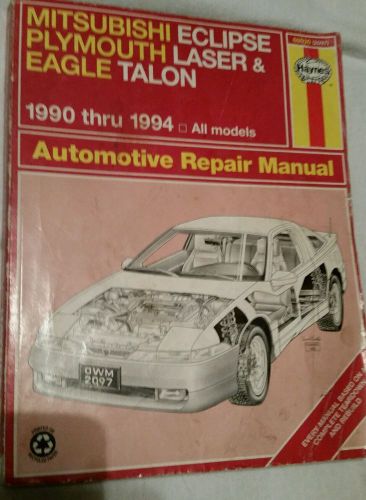 Haynes 1990-94 mitsubishi eclipse, plymouth laser,eagle talon repair manual