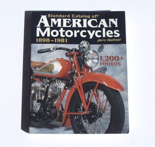 Standard catalog of american motorcycles 1898-1981 by jerry hatfield