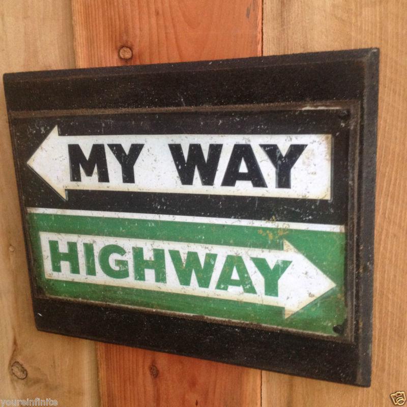 My way - highway vintage look and feel sign in bike chopper tank vintage shop