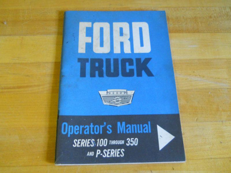 Original 1962 ford truck operator's manual series 100 thru 350 and p-series 