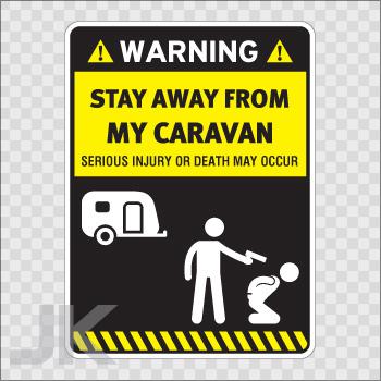 Decal stickers sign signs warning danger caution stay away caravan 0500 z4ff2