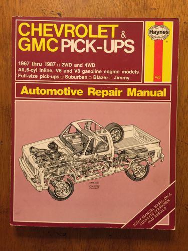 Haynes chevrolet &amp; gmc pick ups automotive repair manual 1967 thru 1987, 2wd 4wd