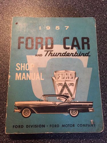 1957 ford car and thunderbird shop manual