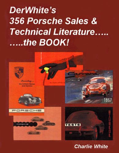 &#034;derwhites 356 porsche sales &amp; technical literature the book&#034; 356 pgs hard bound