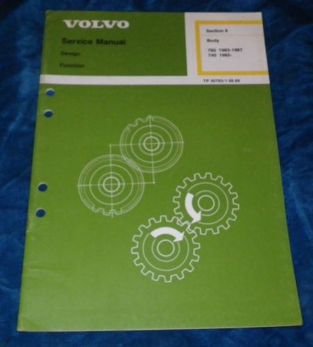 Volvo service manual 740/760 body design function 1983-1988+ tp30793/1 section 8