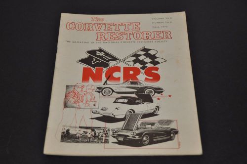 Ncrs corvette restorer magazine volume two number two vol 2 #1 fall 1975