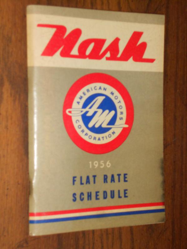 1956 nash flat-rate shop manual / original amc service times booklet!!