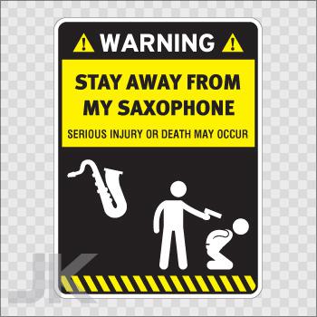 Decals sticker sign signs warning danger caution stay away saxophone 0500 z4fx7